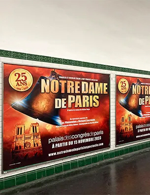 Campagne d'affichage dans le métro pour le Spectacle Notre Dame de Paris